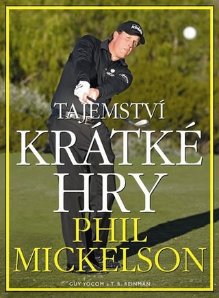 Ostatní Tajemství krátké hry Phil Mickelson Livres et DVD